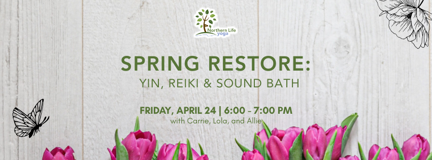 Spring Restore: Yin, Reiki & Sound Bath
