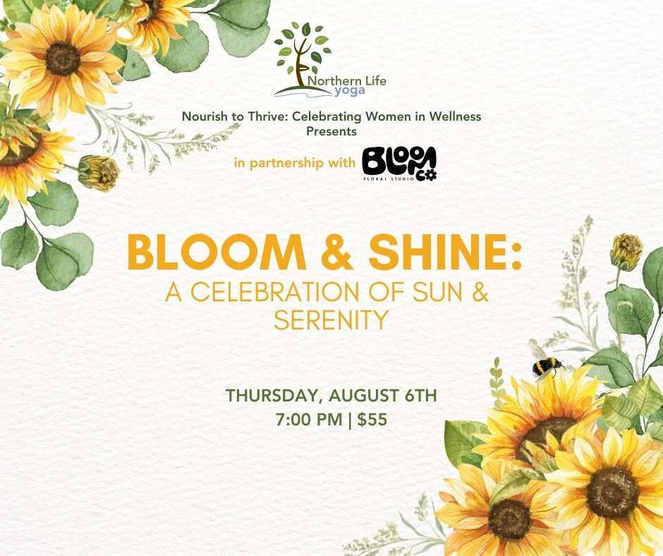 🌸 Bloom &amp; Shine 🌸

Spend an afternoon filling your cup with movement, creativity, and community.

Join Northern Life Yoga for an all-levels yoga flow, create your own beautiful bouquet from locally grown blooms at Bloom Co.'s Bloom Bar, then en
