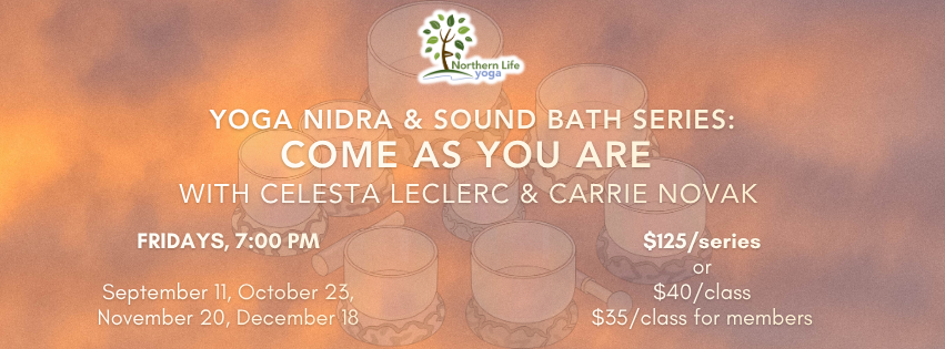 Yoga Nidra & Sound Bath Series: Come As You Are