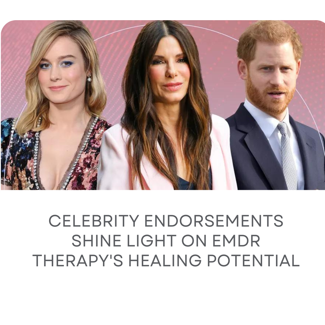 Celebrity Endorsements Shine Light on EMDR Therapy's Healing Potential