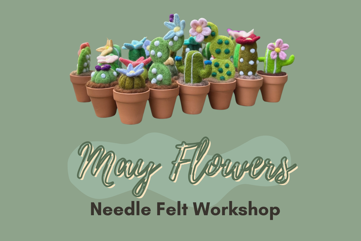 Needle Felting 101: Flowering Succulents Workshop
