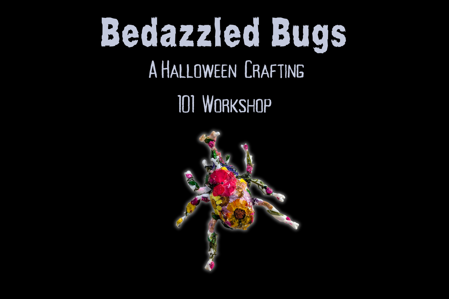 Bedazzled Bugs: DIY Jewelry Workshop