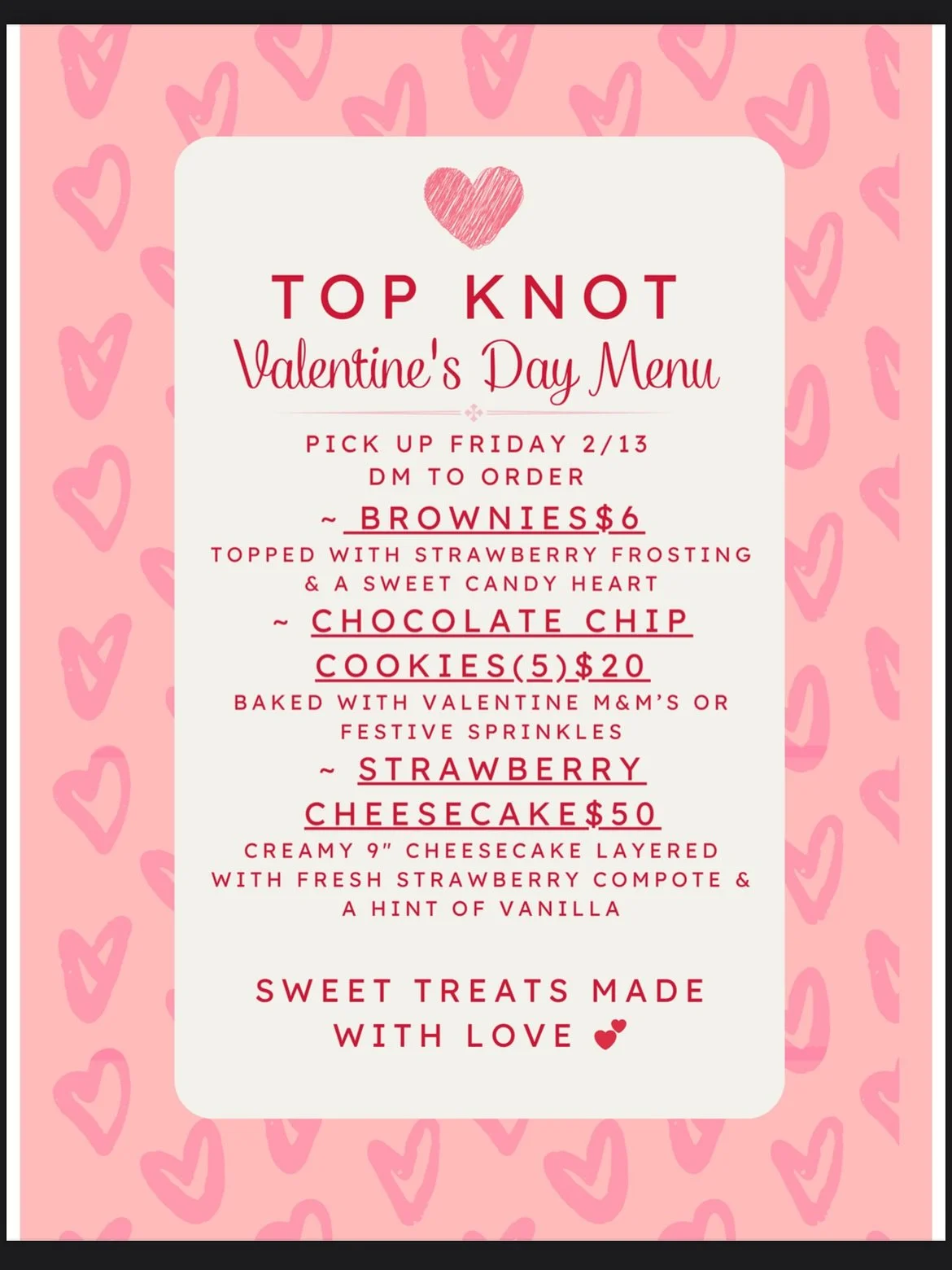 Looking for something sweet for your special someone this weekend? Well we have what you need! We are offering a few items to complement a homemade dinner or just a midnight snack. For pick up only 2/13.

If you would like to order you can DM us or t