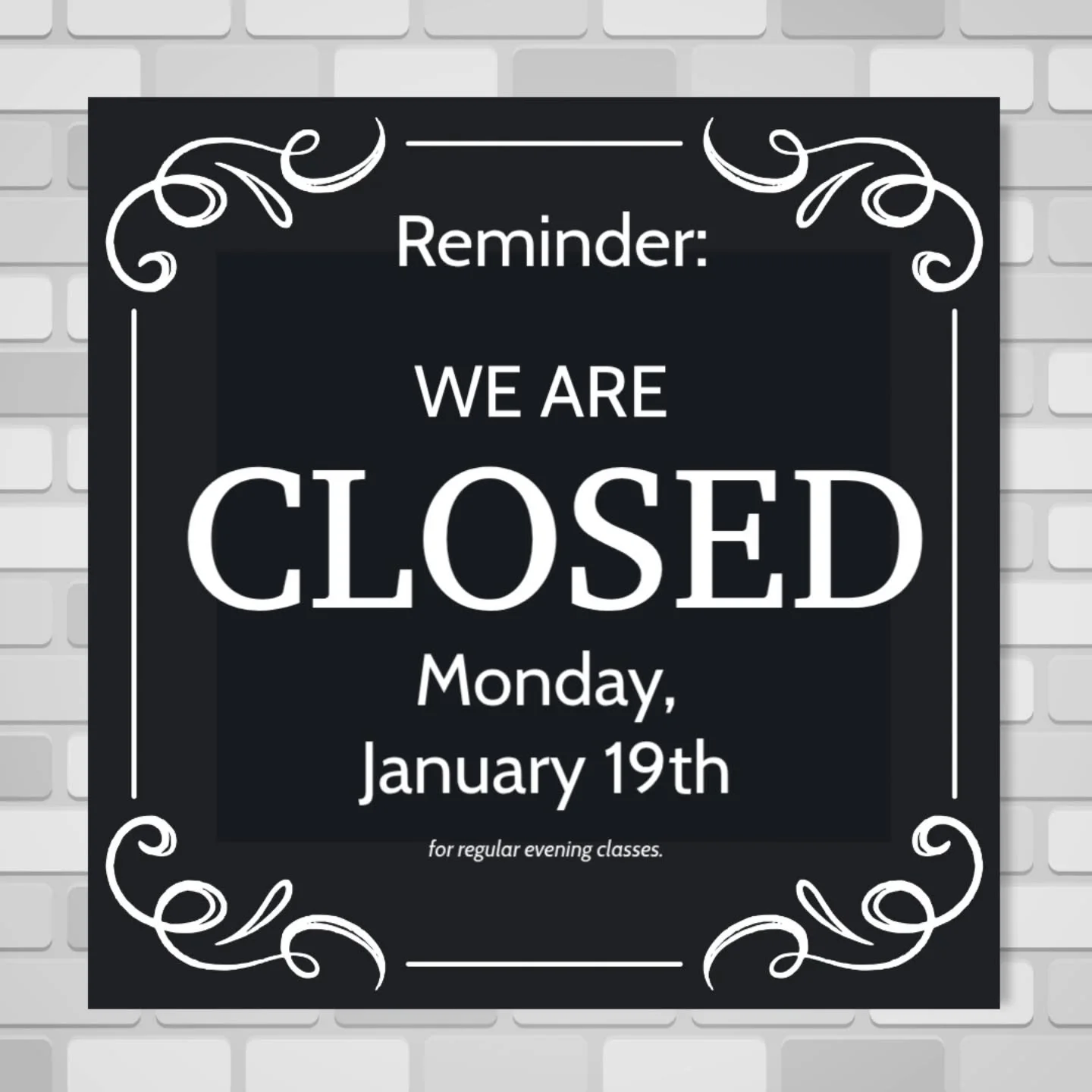 💜💚We will be closed for regular evening classes Monday, January 19th 💚💜