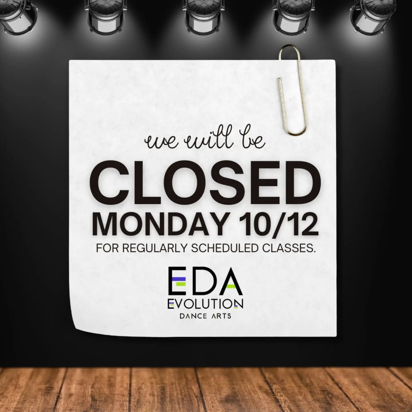 EDA is closed today for regular classes! 🍂

*Team members - be sure to check the rehearsal schedule*