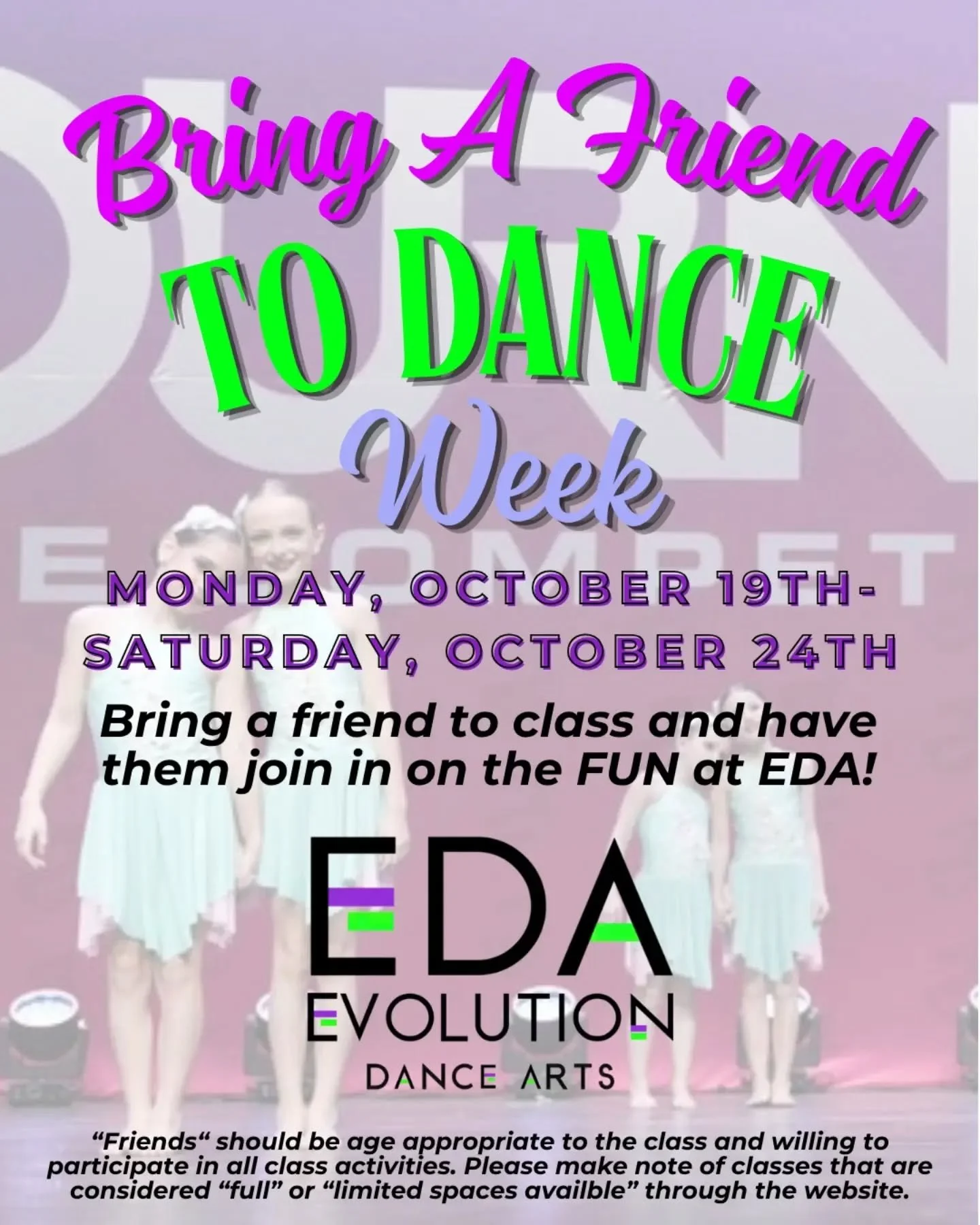 💚💜Bring a friend this week at EDA!!💜💚
🗓️10/19-10/24

*Friends should be age appropriate to the class and willing to participate in class activities. Please be mindful of classes that are noted as 'full' or 'limited space' on the website.*