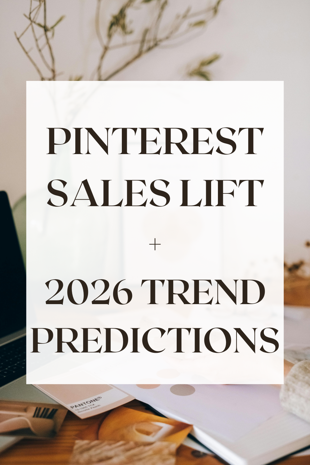 Pinterest Sales Lift + 2026 Predictions: The Future of Marketing on Pinterest