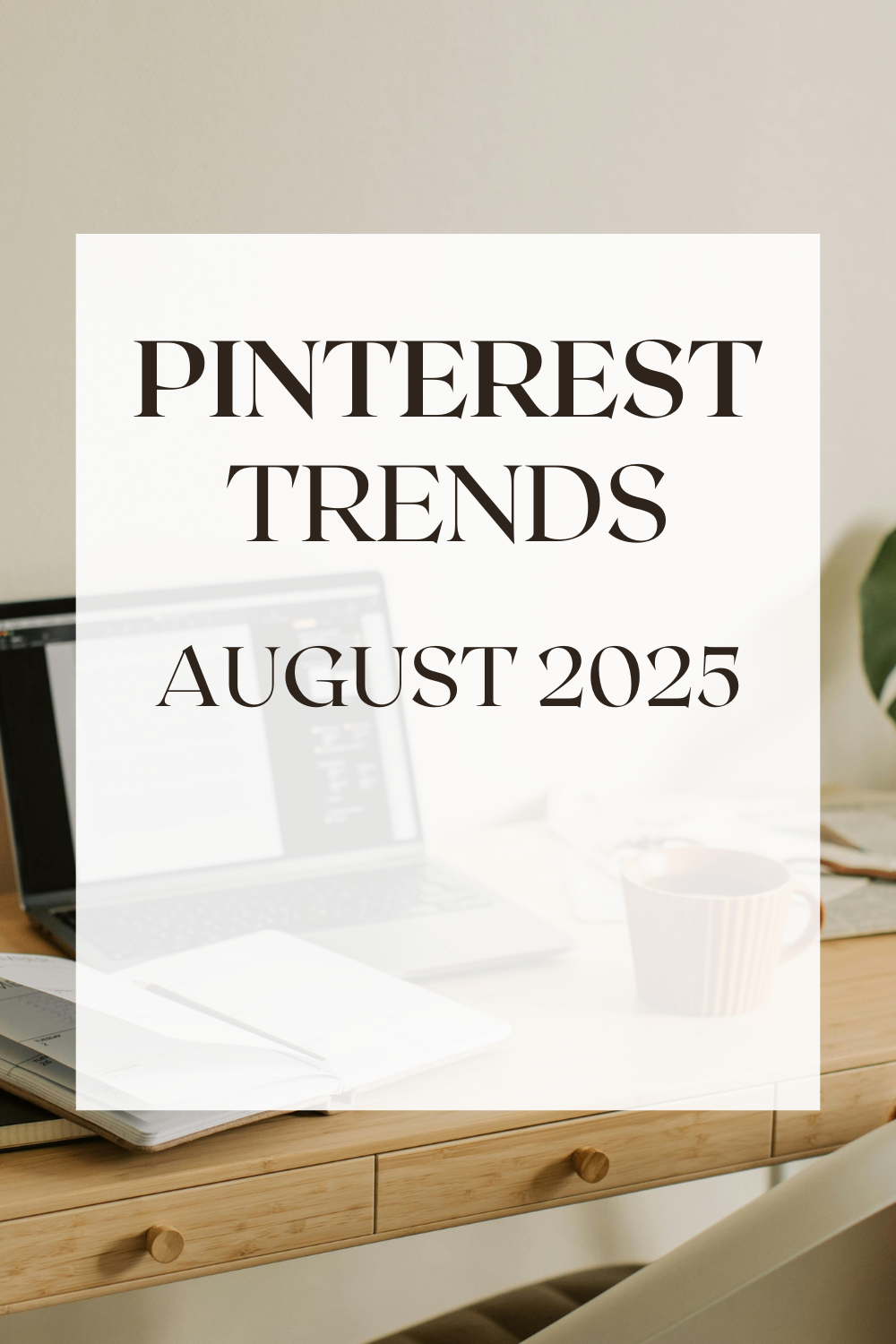 What Are The Pinterest Trends For August?