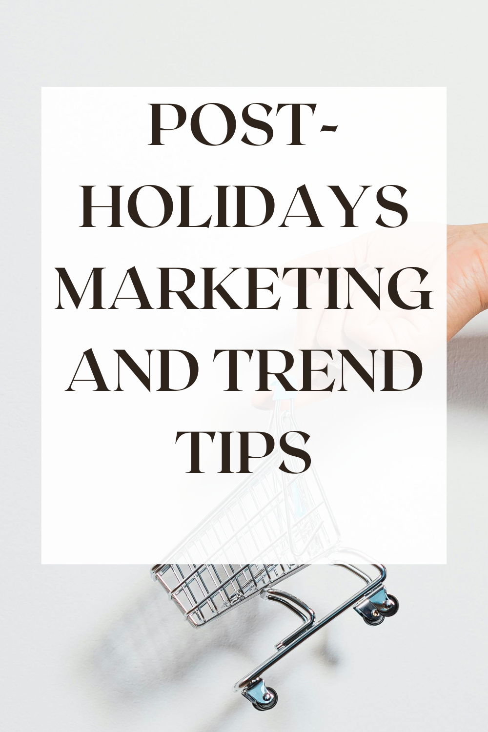 Post-Holidays Marketing and Trend Tips