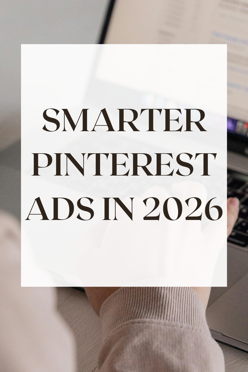 Pinterest Trends for 2026: Why You Should Make Performance+ Campaigns Your New Default for Your Services