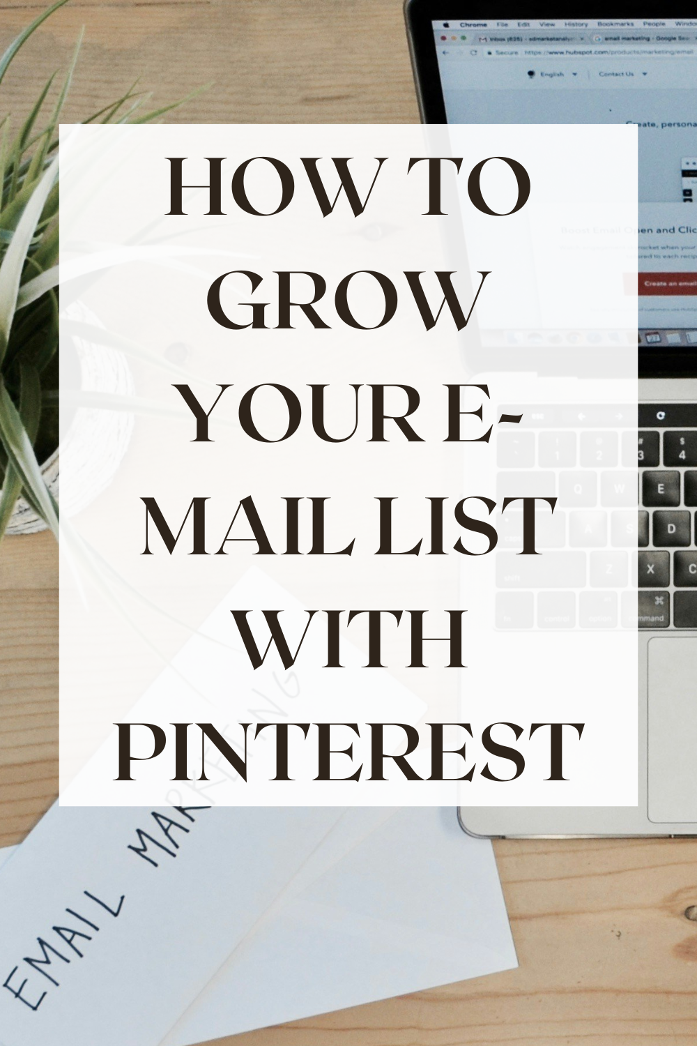 How To Grow Your Email List With Pinterest