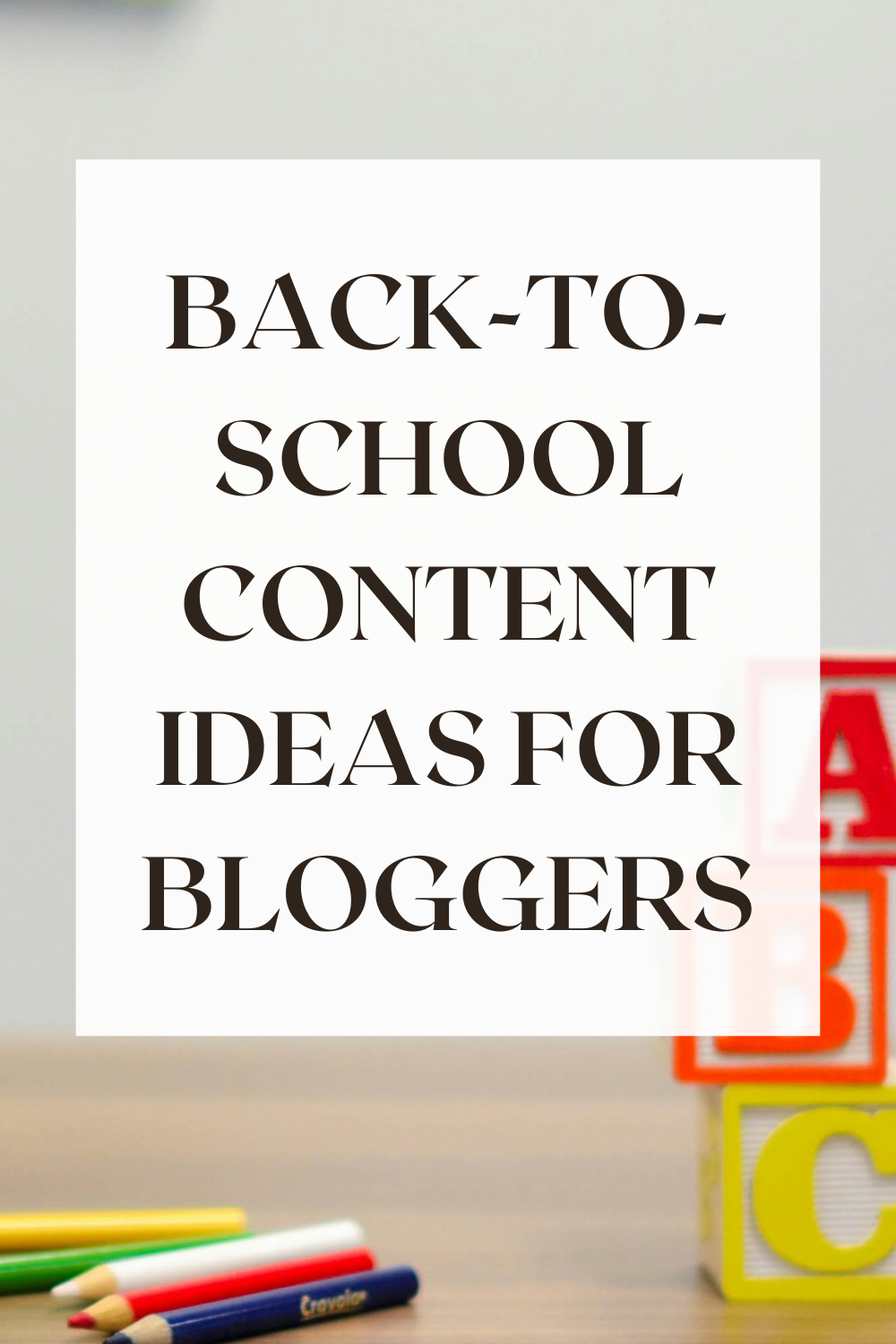 10 Back-to-School Content Ideas For Bloggers