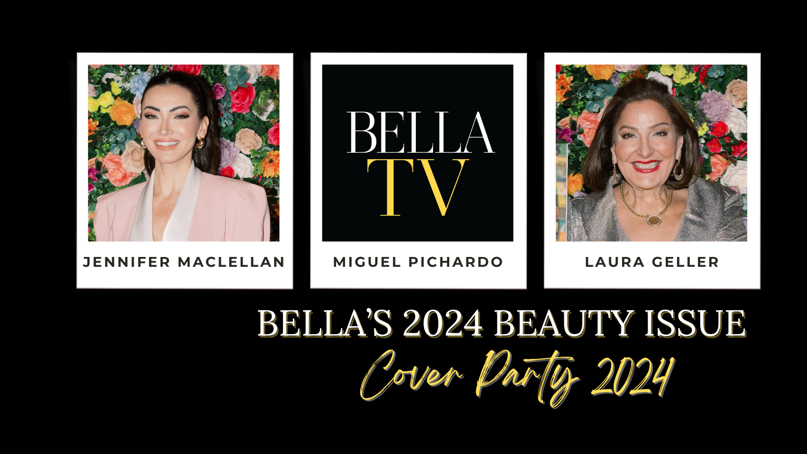 #BELLATV at BELLA’s 2024 Beauty Issue Cover Party + Beauty Awards Ceremony