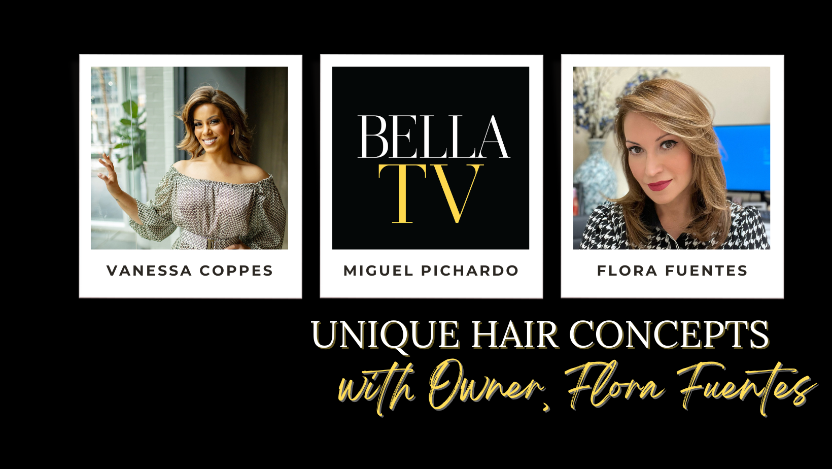 #BELLATV with Flora Fuentes, Owner of Unique Hair Concepts