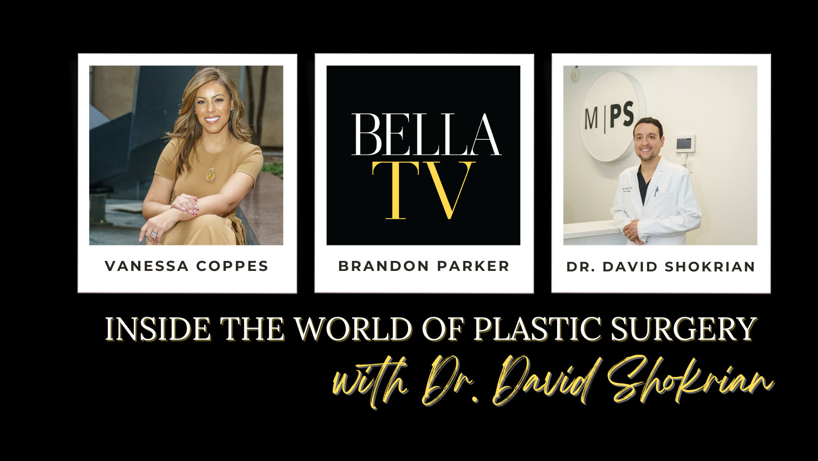 #BELLATV: Inside the World of Plastic Surgery - BELLA Magazine's EIC Talks with Dr. David Shokrian