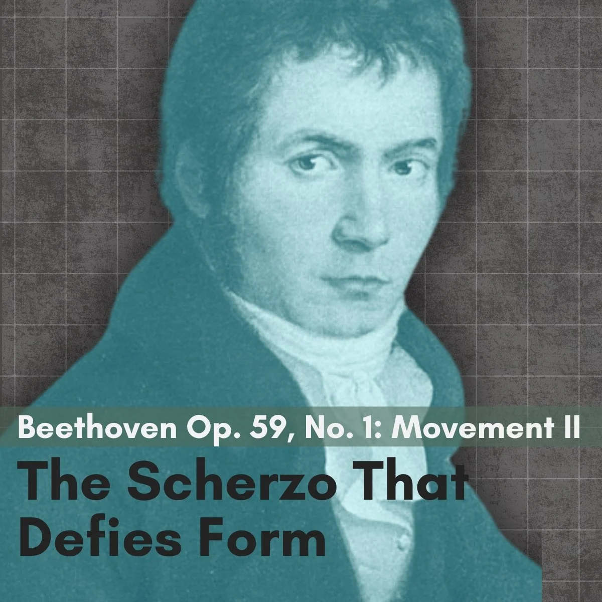 Beethoven: String Quartet Op. 59, No. 1—Second Movement