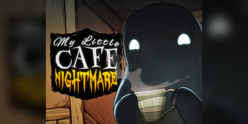 My Little Cafe Nightmare