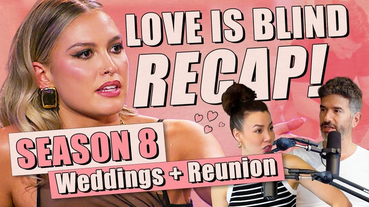 Love Is Blind S8 Recap: Weddings &amp; Reunion | Daniel &amp; Taylor Prevail - Ep 373