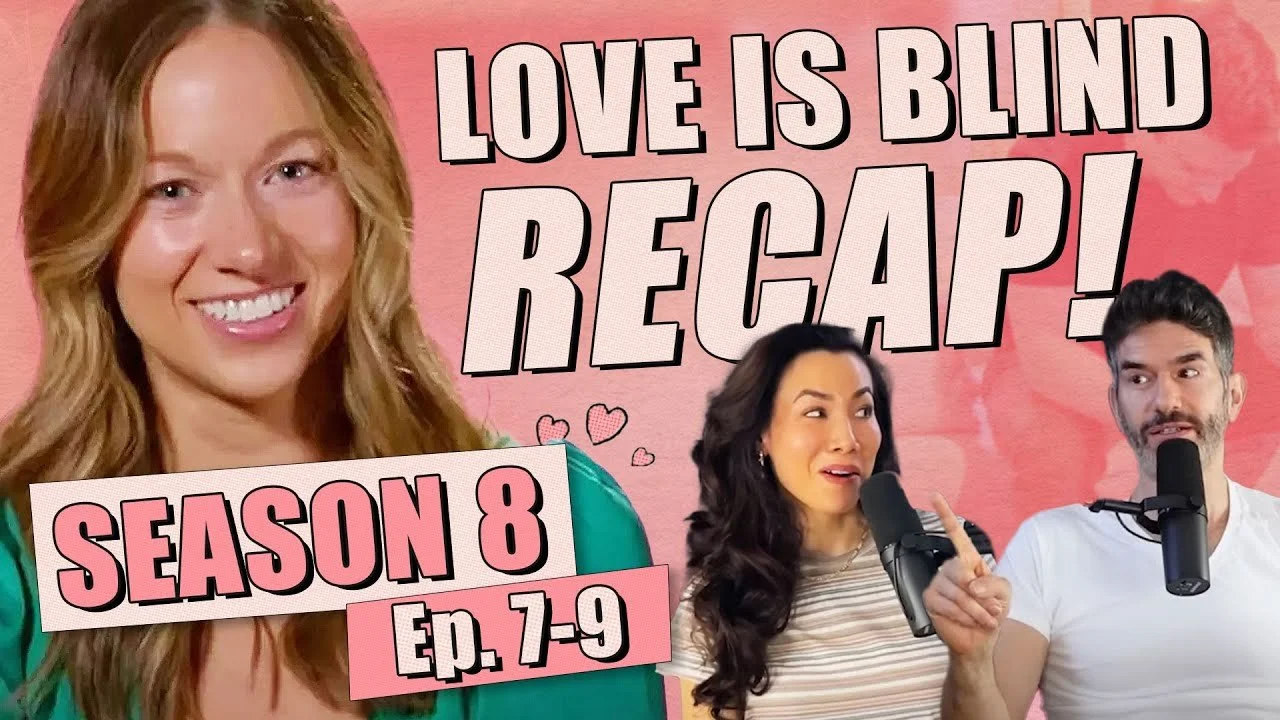 Love Is Blind S8 Recap: Eps 7-9 | Dave Puts The Ass In Honduras - Ep 368
