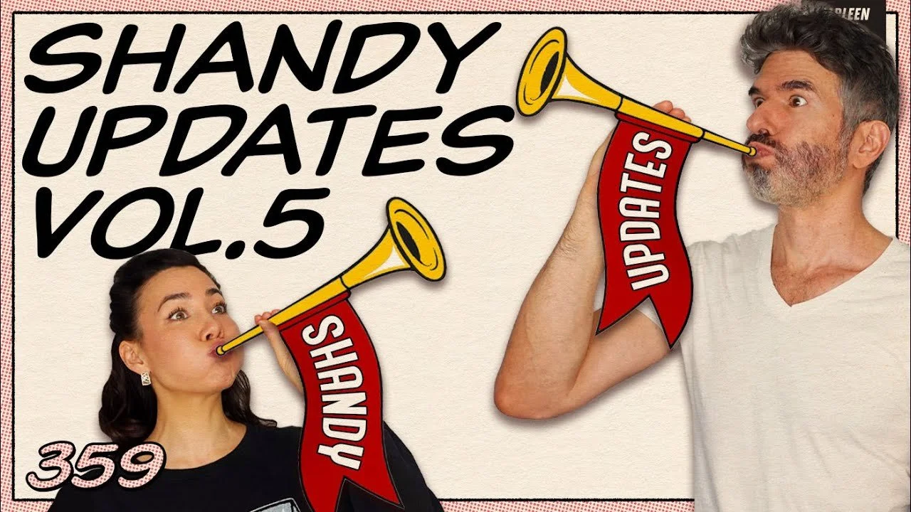 UPDATE To Shandies' Questions, Volume 5! - Ep 359