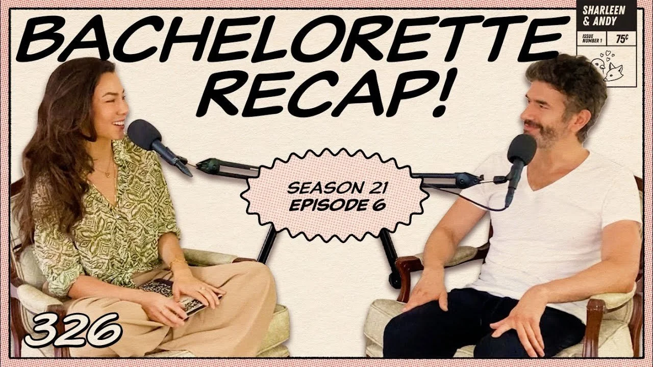 Bachelorette Recap: Ep 6 | Sam And The Case Of The Missing Adjectives - Ep 326