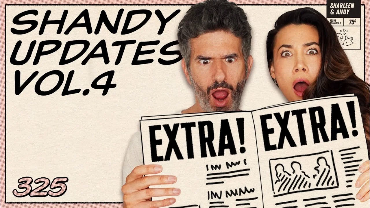 UPDATE To Shandies' Relationship Questions, Volume 4! - Ep 325