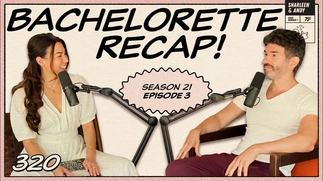 Bachelorette Recap: Ep 3 | Smooth Fists, Rough Personality - Ep 320