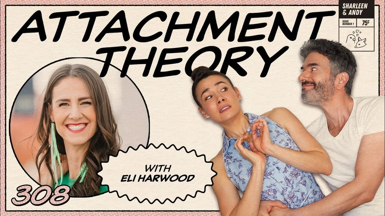 Heal Your Attachment Pattern With Eli Harwood, Aka ‪@attachmentnerd‬- Ep 308