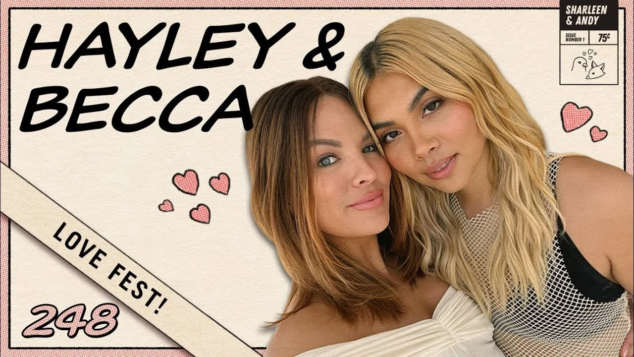 LOVE FEST! Hayley Kiyoko &amp; Becca Tilley Are An Island &amp; A Wave - Ep 248