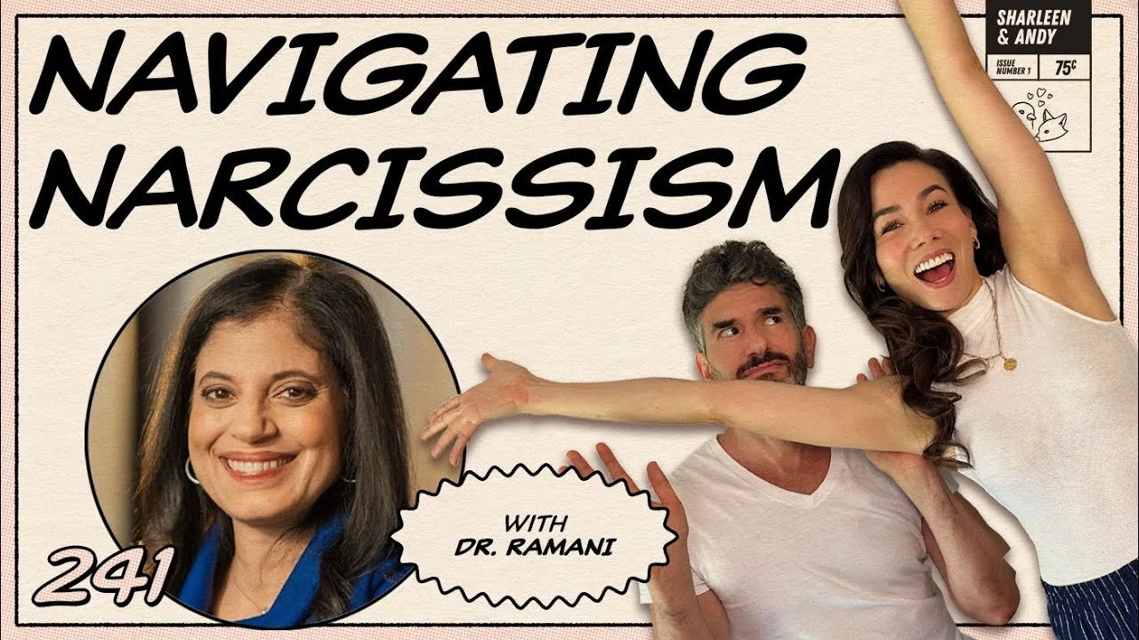Navigating Narcissism With Dr. Ramani - Ep 241