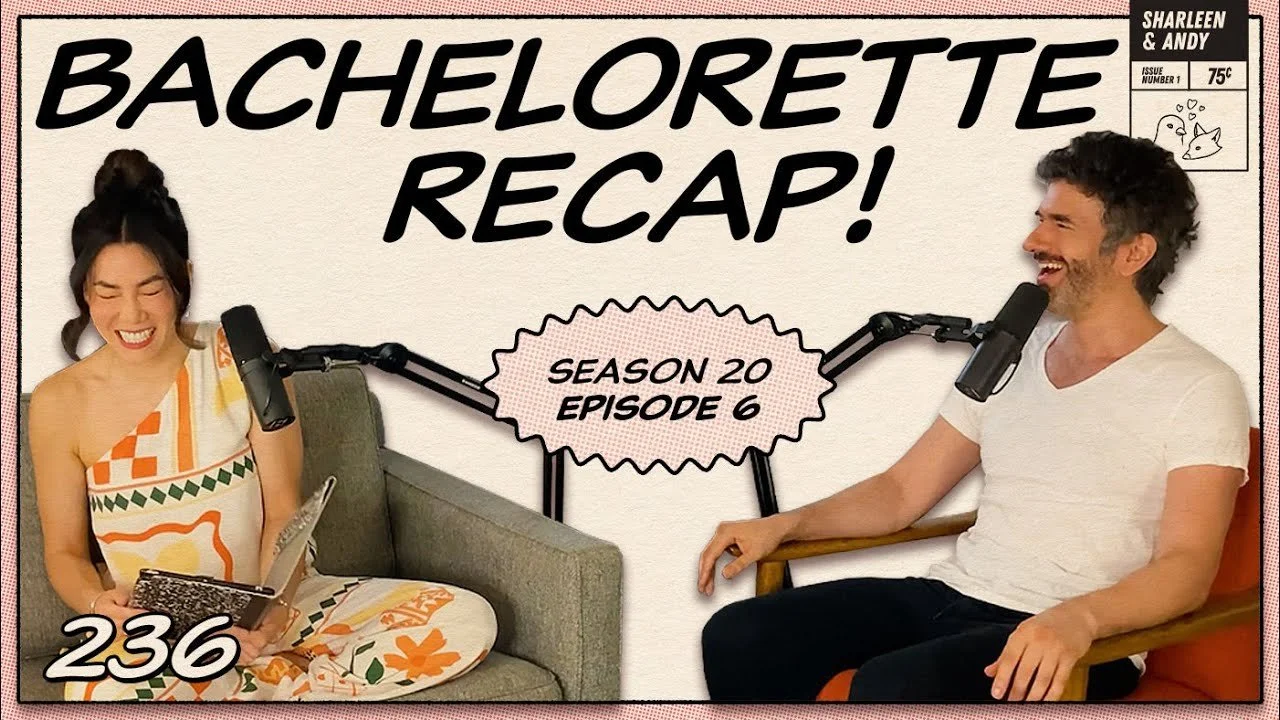 Bachelorette Recap: Ep 6 | What's Love Got To Do With It? - Ep 236
