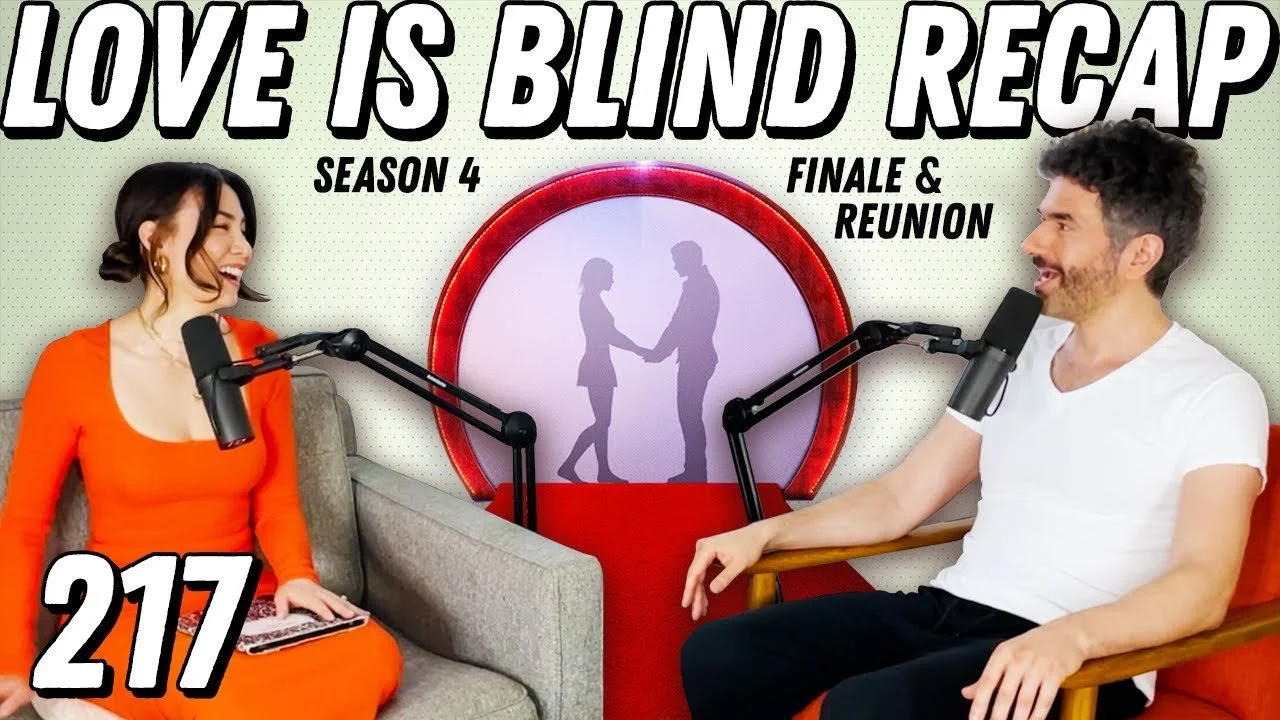 Love Is Blind Recap: Finale + Reunion | 3 Weddings &amp; An Entertainment Funeral - Ep 217