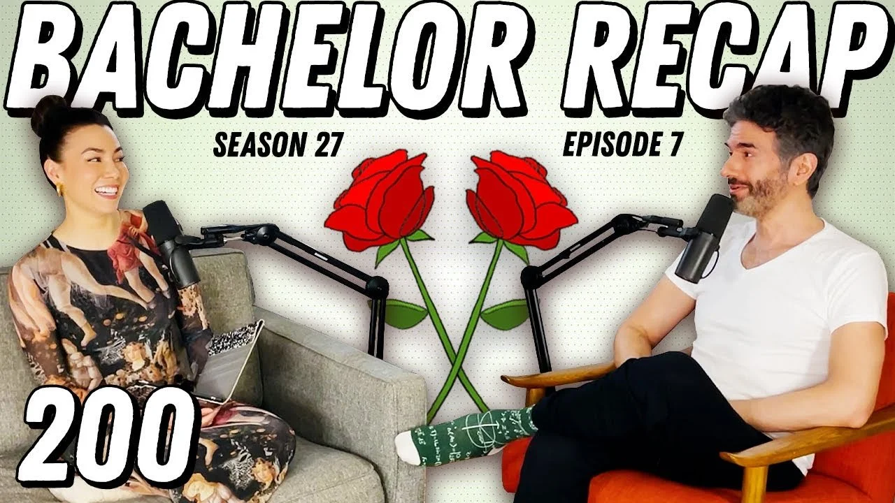 Bachelor Recap: Ep 7 | Budapest, Bathhouses, &amp; Why We End Things - Ep 200