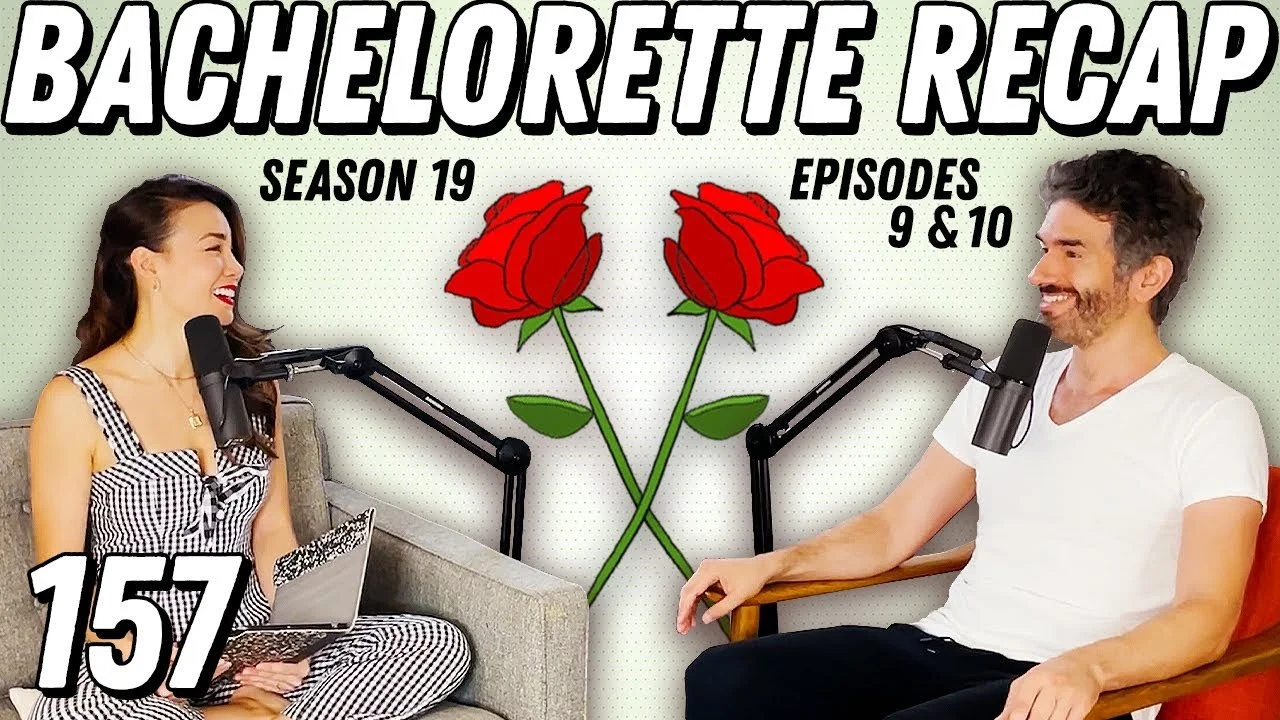Bachelorette Recap: Eps 9 &amp; 10 | Fantasy Suites, Hold The Fantasy - Ep 157