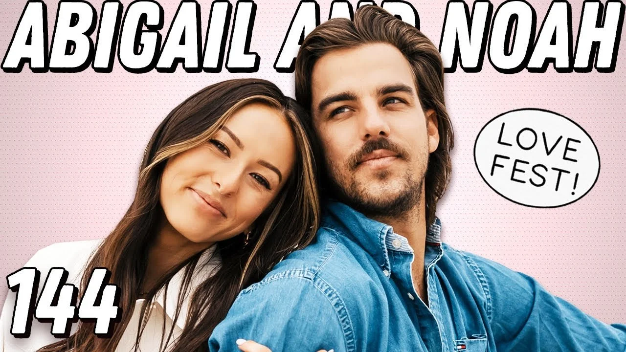 LOVE FEST! Abigail Heringer &amp; Noah Erb On Misconceptions And Scheduled Walks - Ep 144