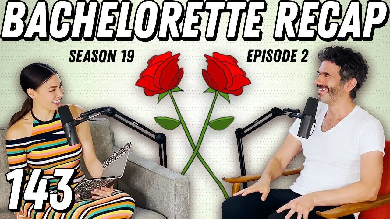 Bachelorette Recap: Ep 2 | A Villain Comes And Goes... And Comes Back Again - Ep 143