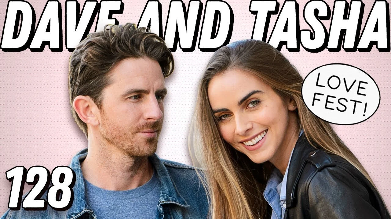 LOVE FEST! Dave Neal &amp; Tasha Courtney On Grand Gestures &amp; Being Friends First - Ep 128