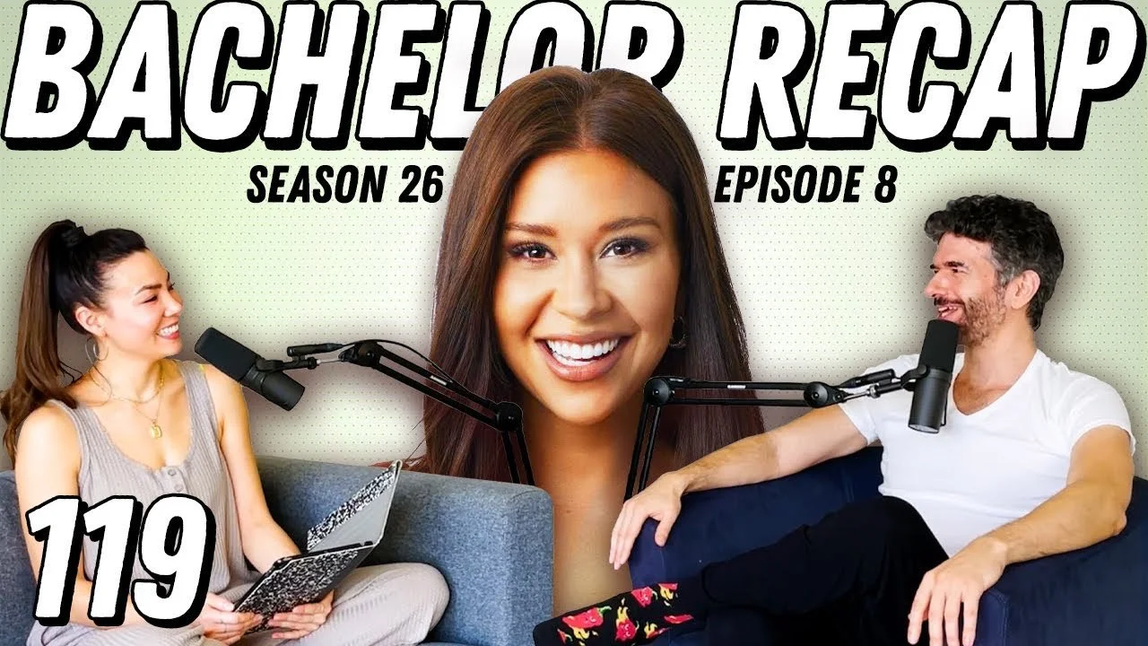 Bachelor Recap: Episode 8 | Meta Language &amp; Outdoorsy Lessons In Hometown Week - Ep 119