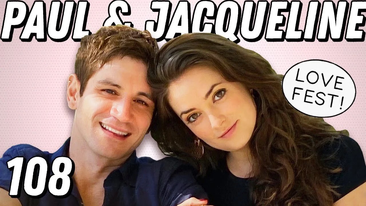 LOVE FEST! Jacqueline Trumbull &amp; Paul Seli On Overcoming Jealousy &amp; Making A Move - Ep 108