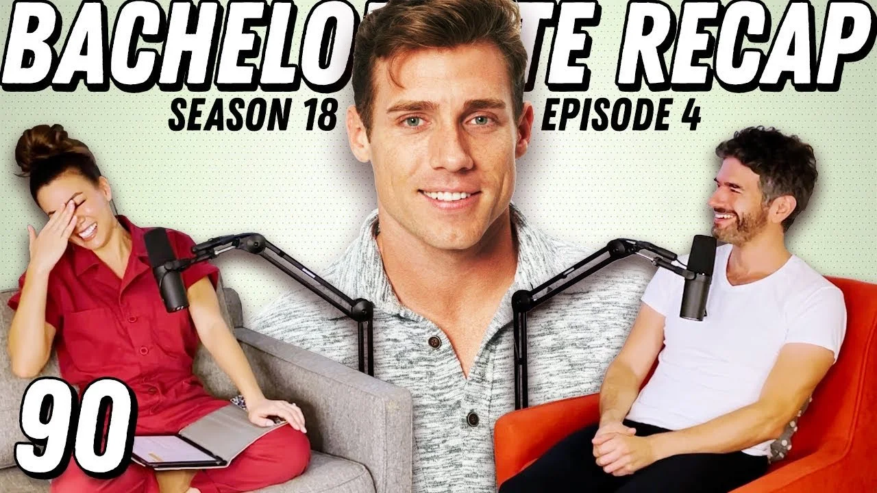 Bachelorette Recap: Ep 4 | Feeling Unseen, Teddy Bros, &amp; D-List Villainy - Ep 90