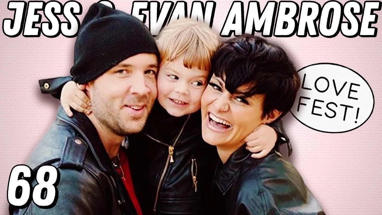 LOVE FEST! Chatty Broads' Jess &amp; Evan Ambrose on Growing Together &amp; Parenthood - Ep 68