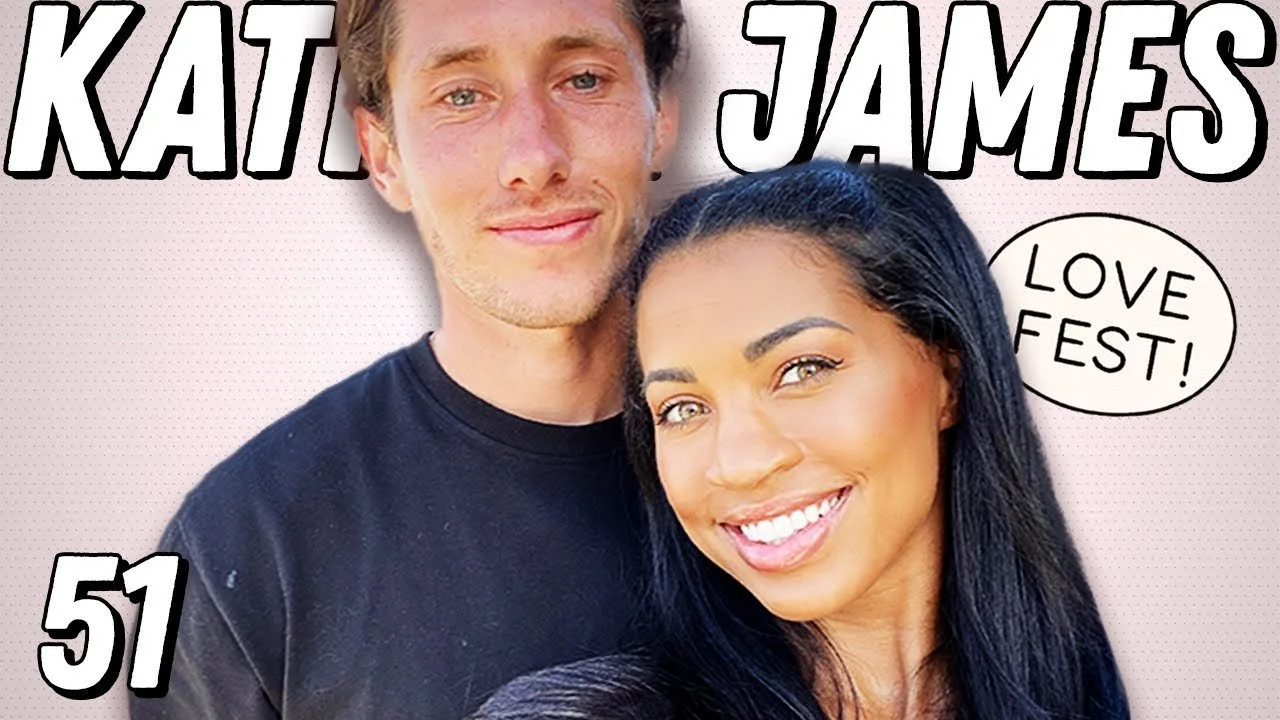 LOVE FEST! Katie Morton &amp; James Rowe On Making Long-Distance Work - Ep 51