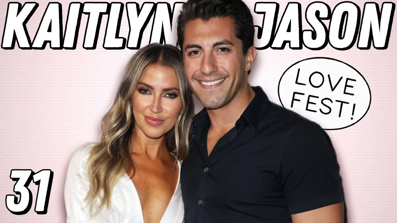 LOVE FEST! Kaitlyn Bristowe &amp; Jason Tartick Discuss Starting in the Friendzone - Ep 31