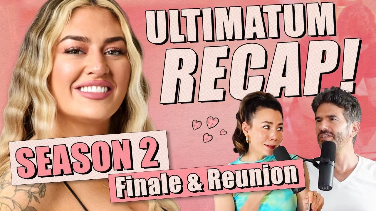 The Ultimatum Queer Love S2: Finale &amp; Reunion Recap &amp; Review - Ep 394