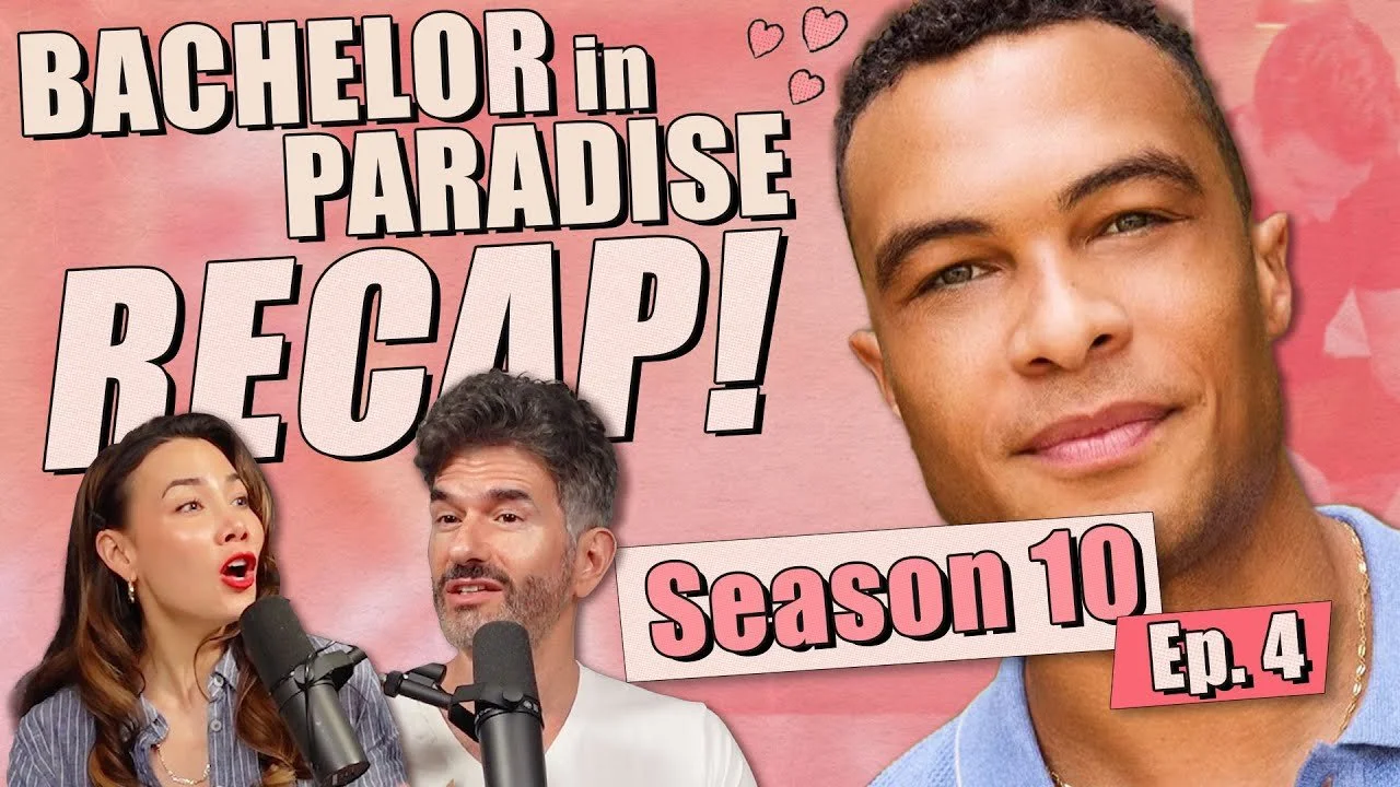 Bachelor In Paradise S10: Ep 4 Recap &amp; Review - Ep 398