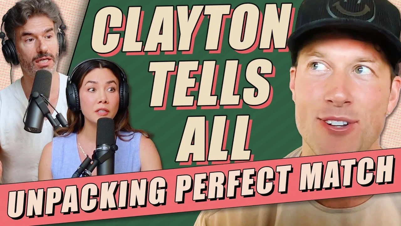 Clayton Echard Unpacks Netflix's Perfect Match - Ep 402