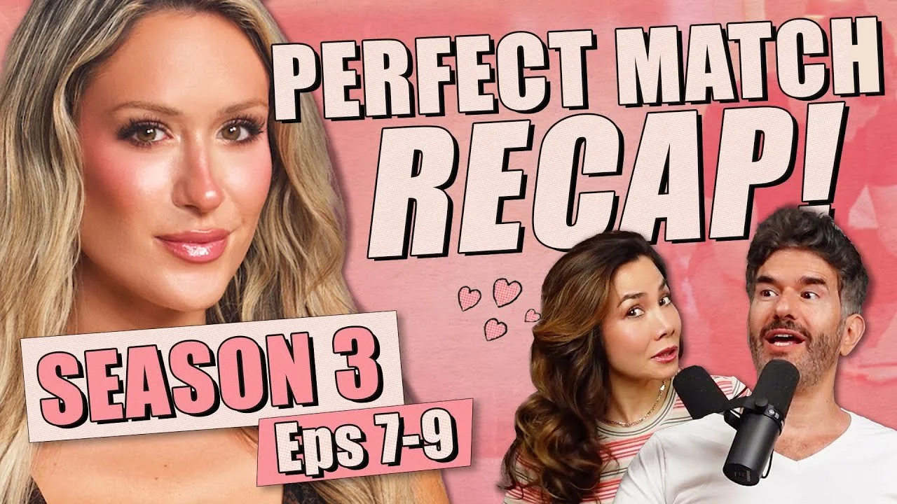 Perfect Match S3: Batch 2 Recap &amp; Review - Ep 404