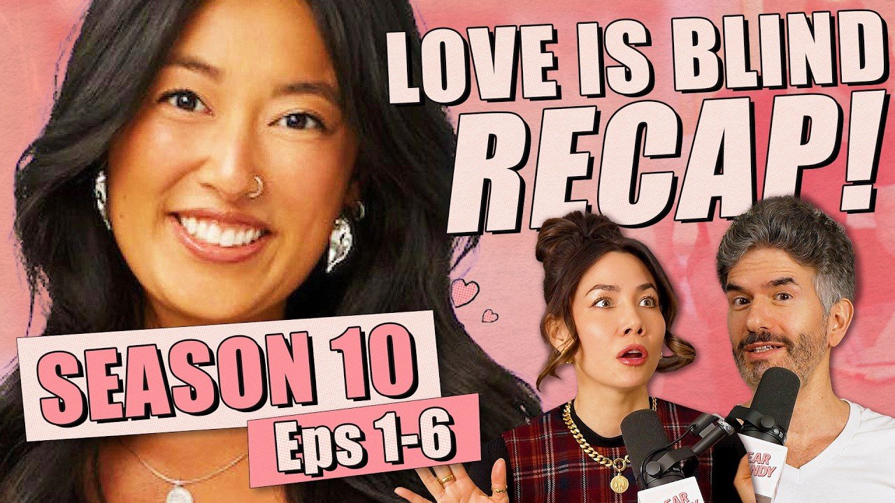 Love Is Blind S10: THE PODS - Eps 1-6 Recap &amp; Review - Ep 445