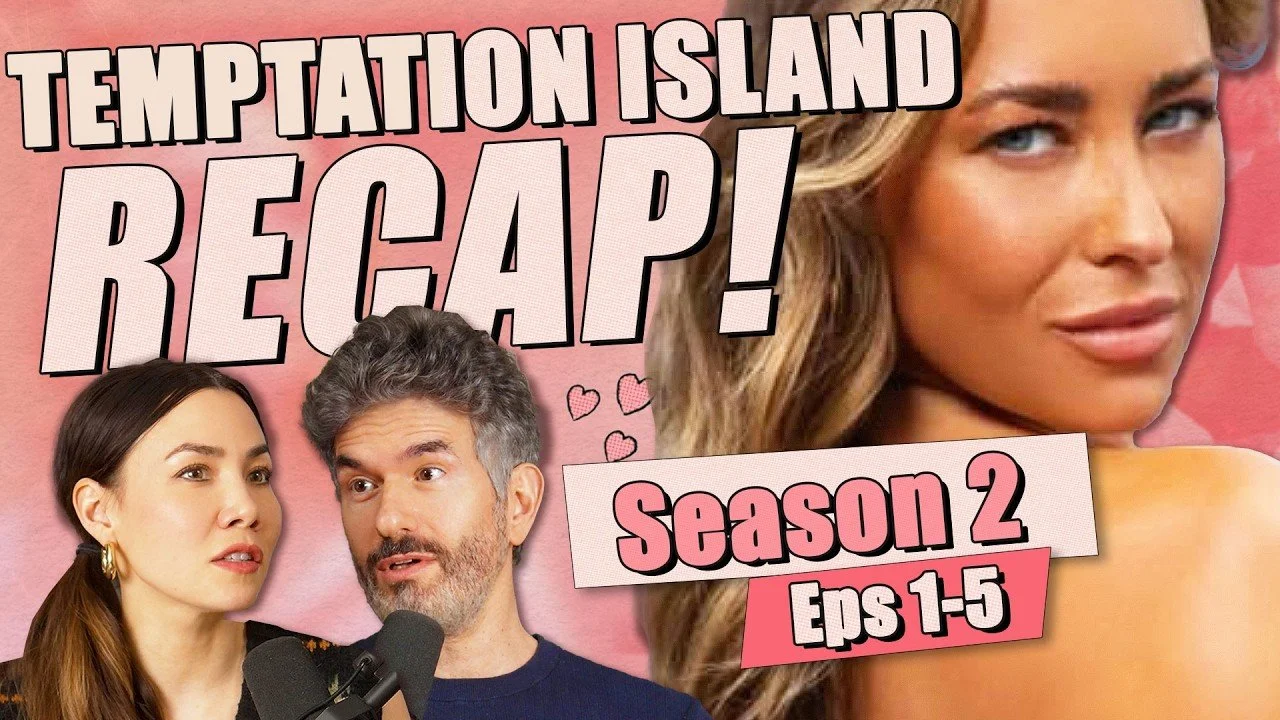 Temptation Island S2: Episodes 1-5 Recap &amp; Review - Ep 458