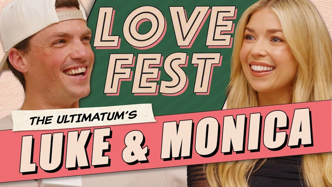 LOVE FEST! The Ultimatum's Luke Wesselhoff &amp; Monica Payne On Growth &amp; Goofiness - Ep 483